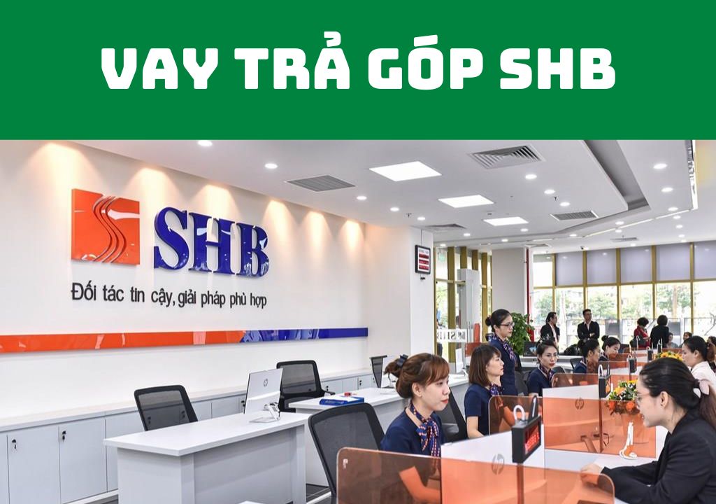 Vay trả góp SHB